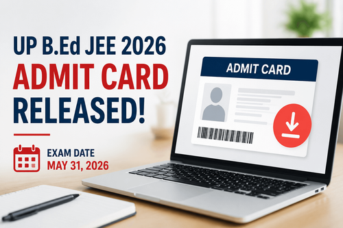 UP B.Ed JEE 2026 Admit Card Released; Candidates Advised to Download Hall Ticket Before May 31 Exam