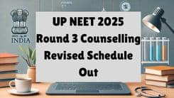 UP NEET 2025 Round 3 Counselling Revised Schedule Out; Download Allotment Letters and Start Reporting Today